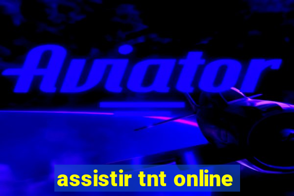assistir tnt online